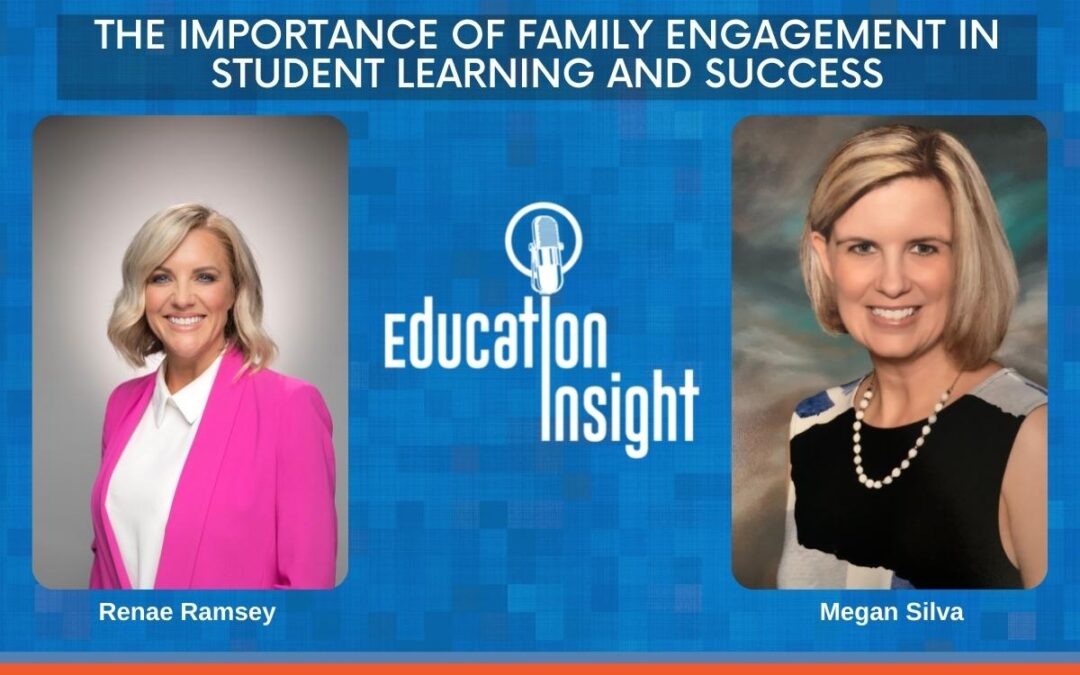 Education Insight: The Importance of Family Engagement in Student Learning & Success