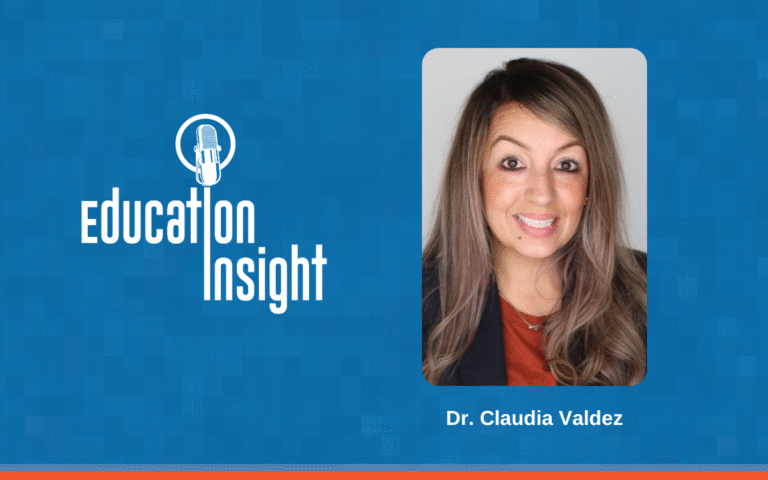 Education Insight: Breaking Barriers for Latinas in Leadership Roles with Claudia Valdez